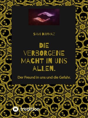 cover image of Die verborgene Macht in uns allen.